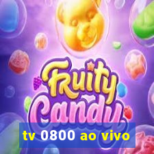 tv 0800 ao vivo